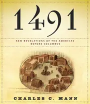 1491: New Revelations of the Americas Before Columbus