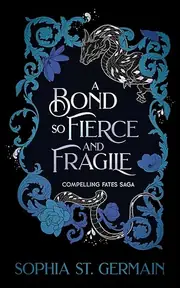 A Bond so Fierce and Fragile