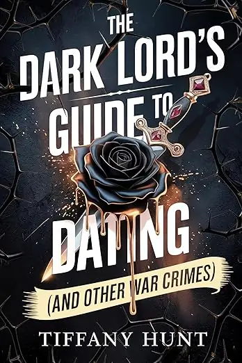 Dark Lord's Guide to Dating (and Other War Crimes)