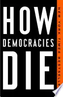 How Democracies Die