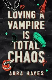 Loving a Vampire is Total Chaos