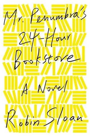 Mr. Penumbra’s 24-Hour Bookstore
