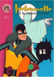 Fantômette et la Maison hantée
