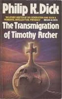 The Transmigration of Timothy Archer