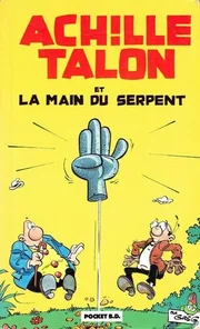 Achille Talon et la Main du serpent