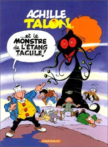 Achille Talon et le monstre de l'étang Tacule