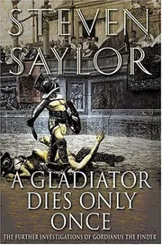 A Gladiator Dies Only Once