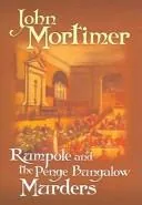 Rumpole and the Penge Bungalow Murders