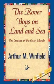 The Rover Boys on Land and Sea
