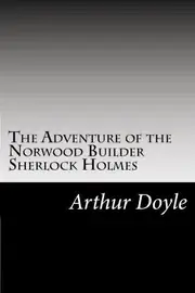 The Adventure of the Norwood Builder