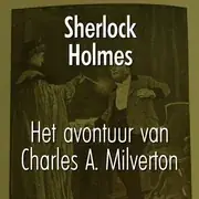 The Adventure of Charles Augustus Milverton