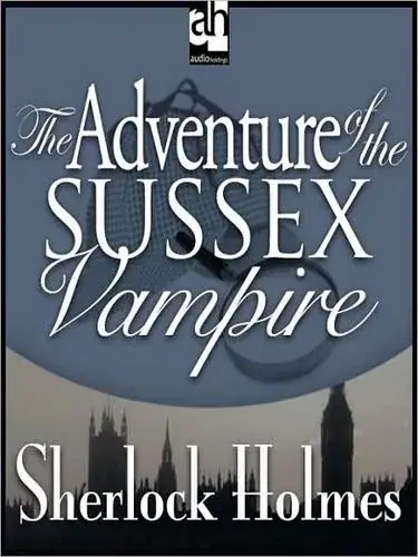 The Adventure of the Sussex Vampire
