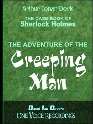 The Adventure of the Creeping Man