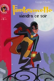 Fantômette viendra ce soir
