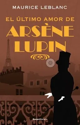 Le Dernier Amour d'Arsène Lupin