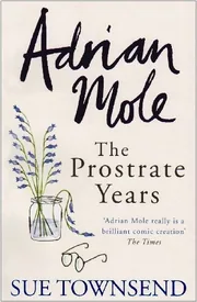 Adrian Mole: The Prostrate Years
