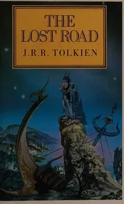 The Lost Road and Other Writings