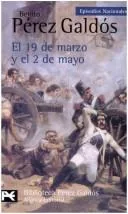 Episodios Nacionales: El 19 de marzo y el 2 de mayo