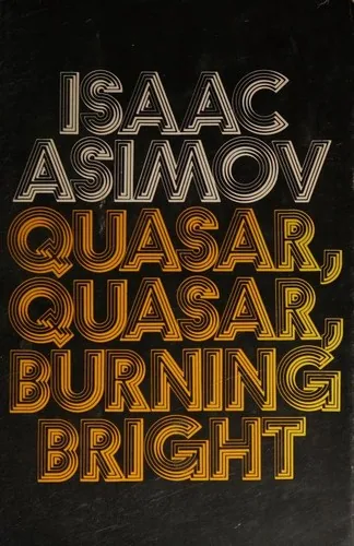Quasar, Quasar, Burning Bright