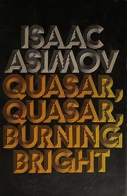 Quasar, Quasar, Burning Bright