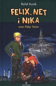 Felix, Net i Nika oraz Pałac Snów