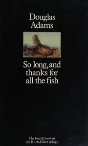 So Long, and Thanks for All the Fish