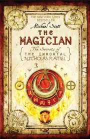 The Magician: The Secrets of the Immortal Nicholas Flamel