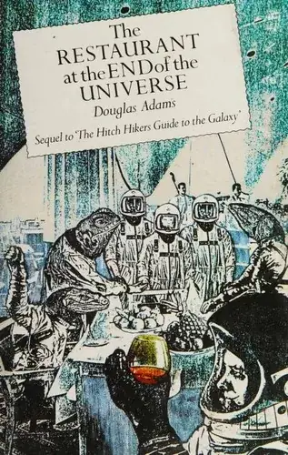 The Restaurant at the End of the Universe