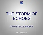 The Storm of Echoes