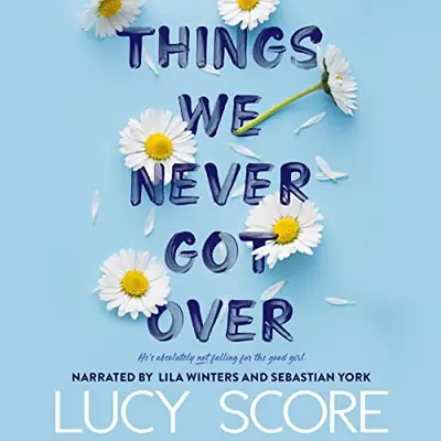 Things We Never Got Over