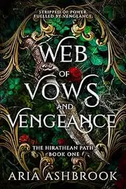 Web of Vows and Vengeance